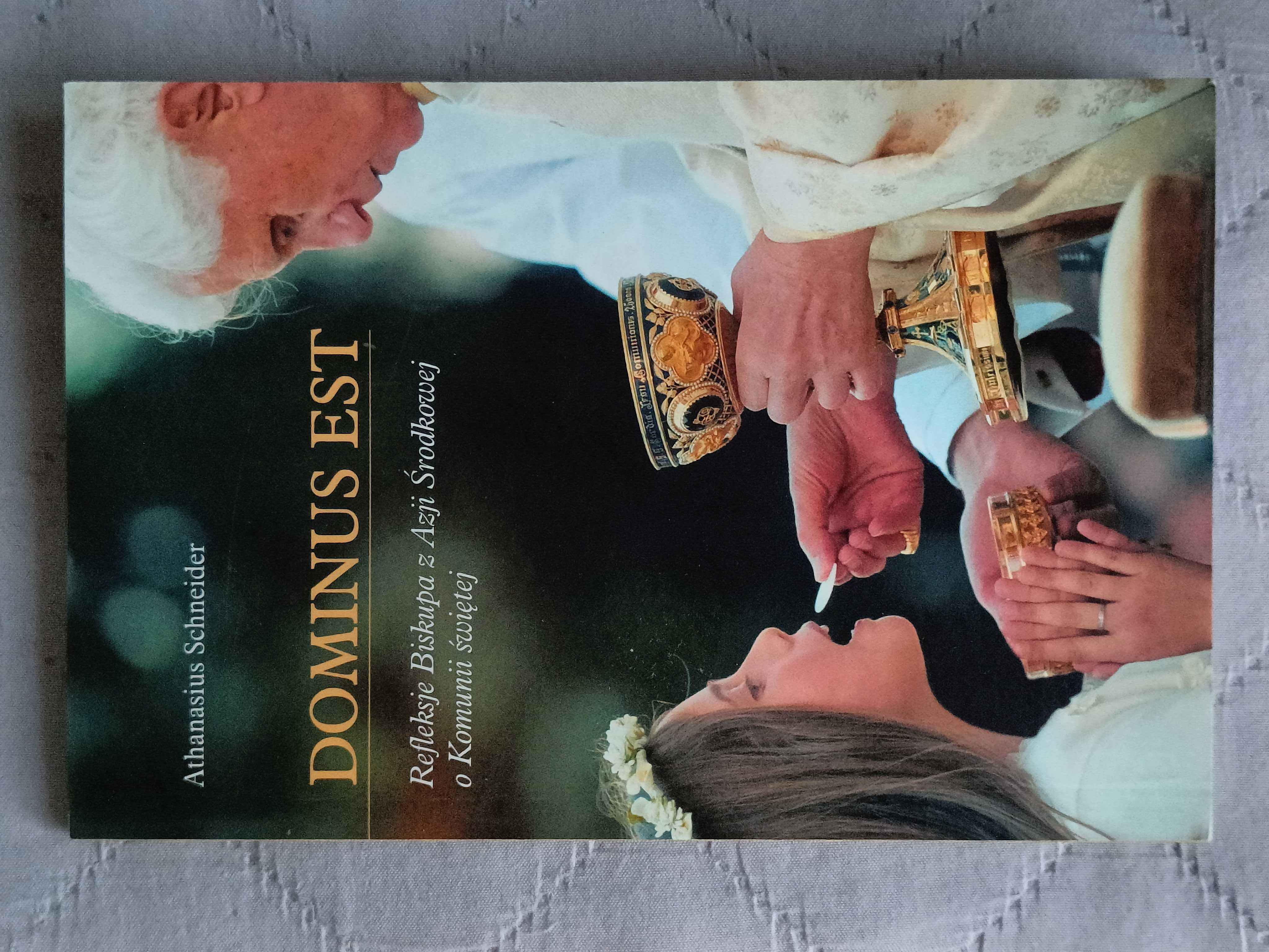Athanasius Schneider, Dominus Est. Refleksje Biskupa z Azji Środkowej