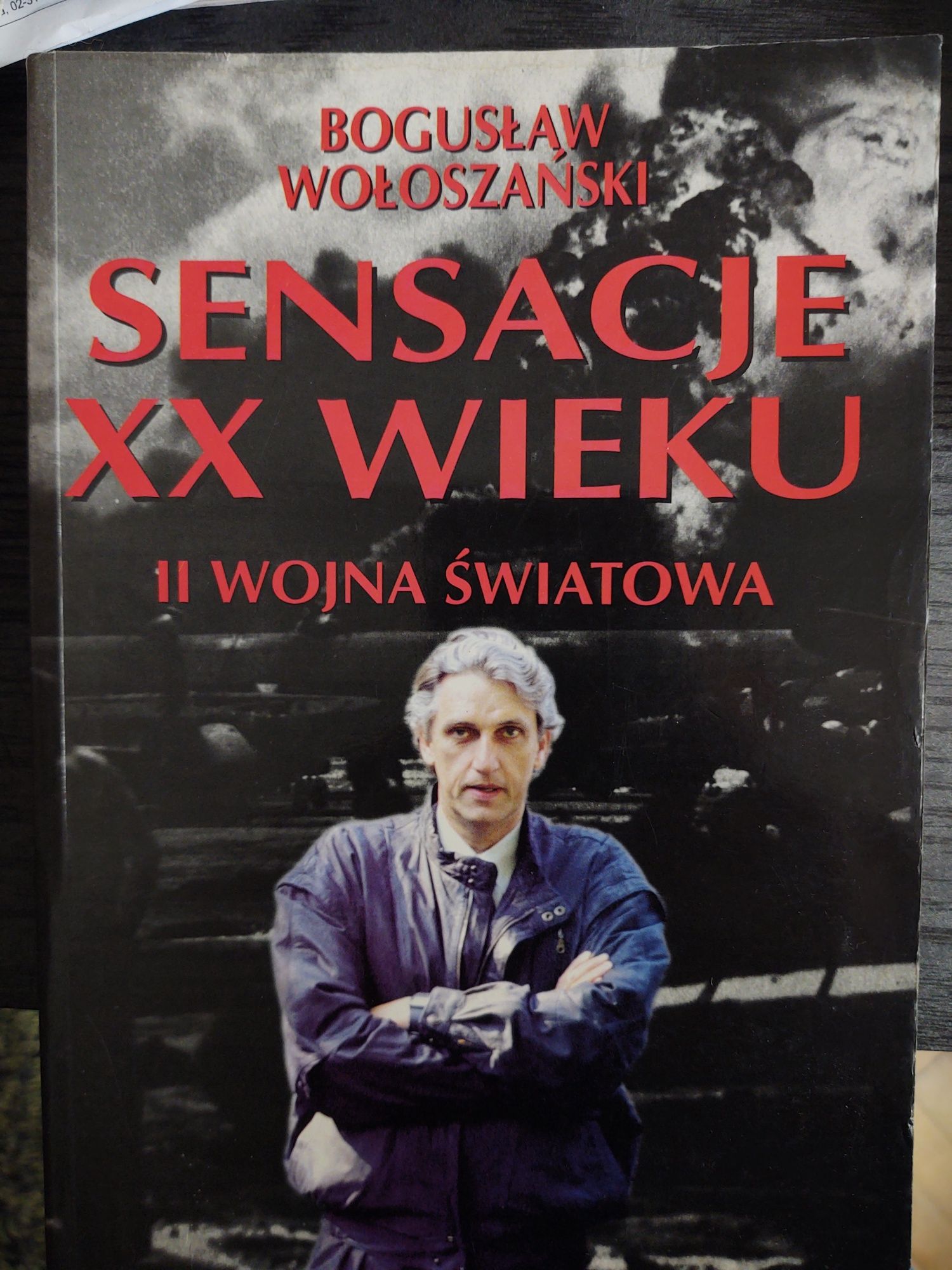 Sensacje 20 wieku 2 wojna światowa - Bogusław Wołoszański