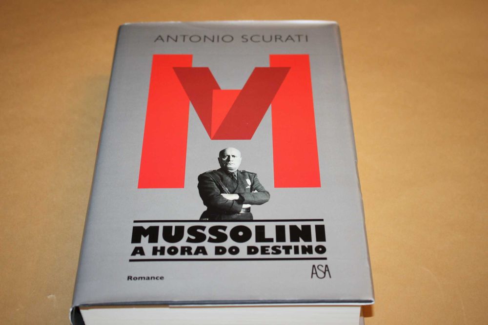 M – Mussolini  A Hora do Destino// Antonio Scurati