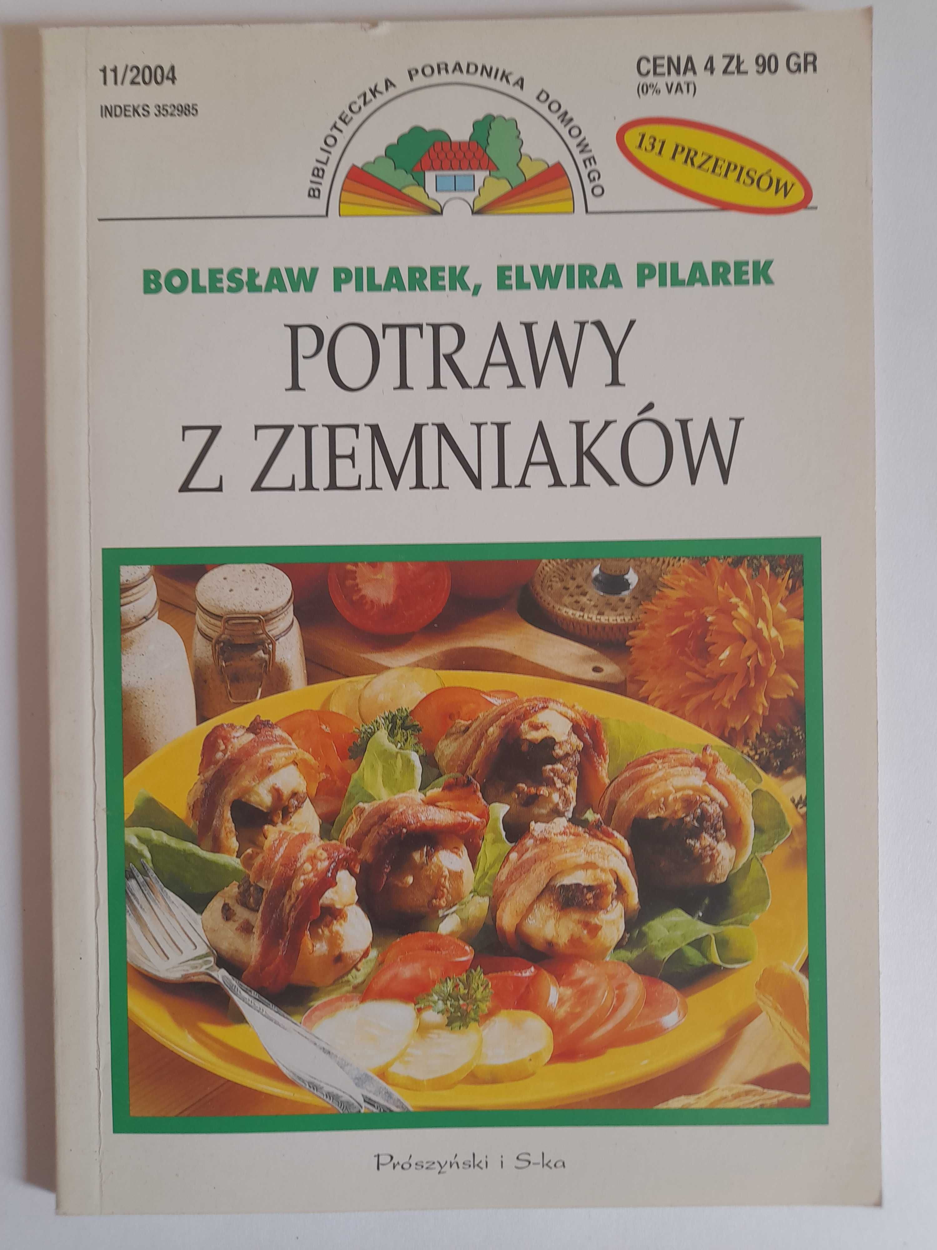Potrawy z ziemniaków. 131 przepisów - Bolesław Pilarek
