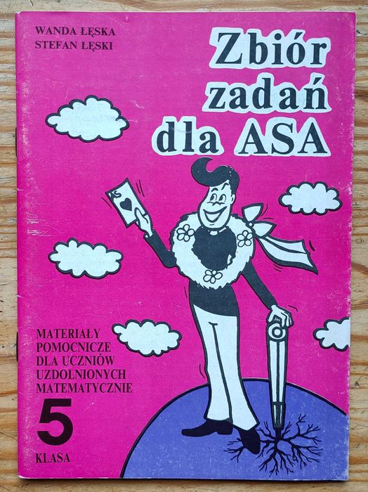 Zbiór zadań dla ASA materiały pomocnicze klasa 5 Łęska Łęski