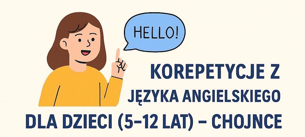 Korepetycje z języka angielskiego dla dzieci – Chojnice