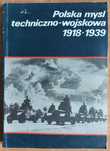 Polska myśl techniczno-wojskowa 1918 do 1939 - B. Polak