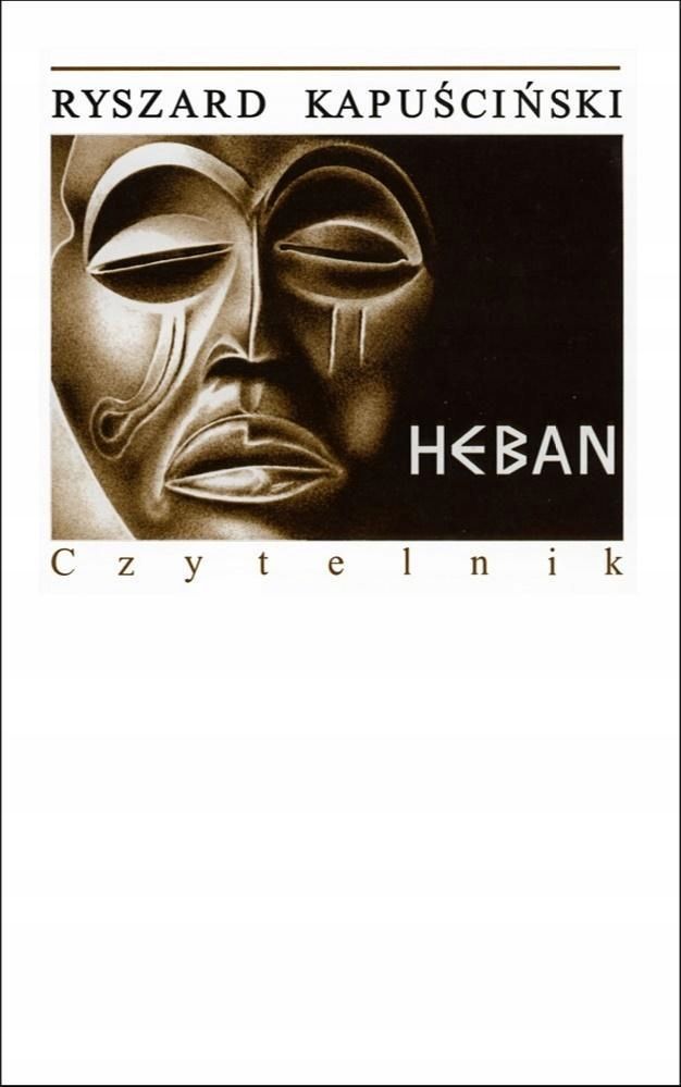 Heban W.2020, Ryszard Kapusciński