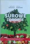 Surowe zdrowie, A.Juncewicz, M. Budrowski