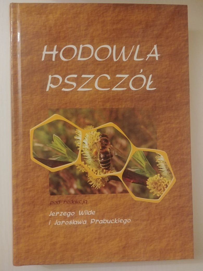 Hodowla pszczół pod redakcją Jerzego Wilde - NOWA!