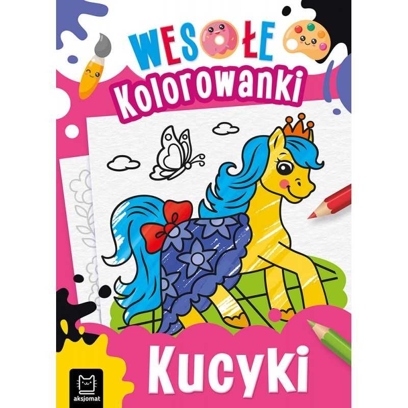 AKSJOMAT KUCYKI wesołe kolorowanki 4+