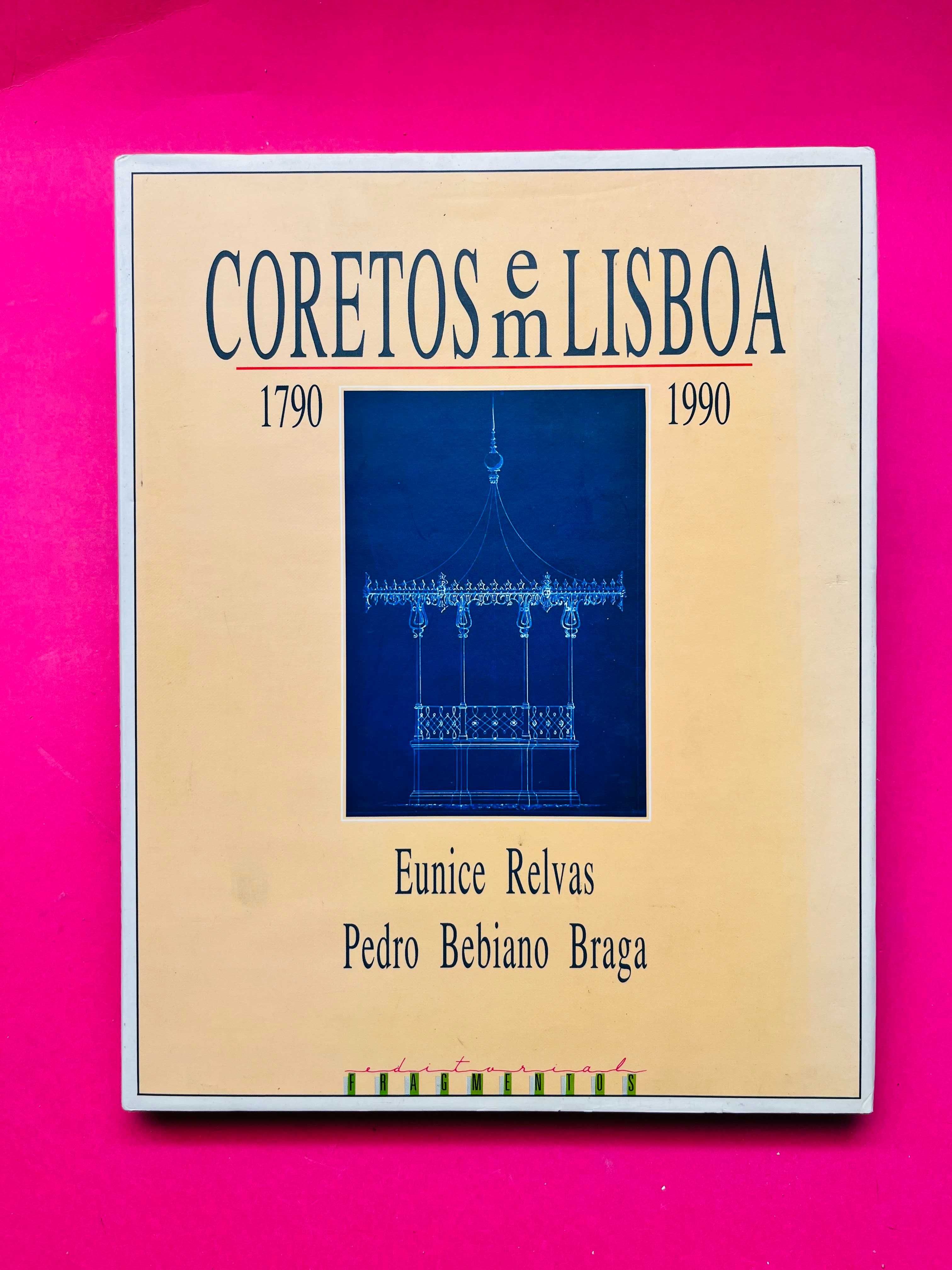 Coretos em Lisboa - Eunice Relvas; Pedro Bebiano Braga