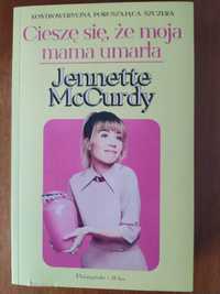 Cieszę się, że moja mama umarła - Jennette McCurdy