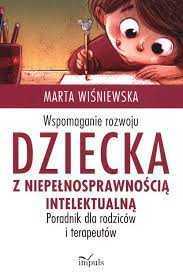 Wspomaganie rozwoju dziecka z niepełnosprawnością 
Marta Wiśniewska