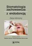 Stomatologia zachowawcza z endodoncją