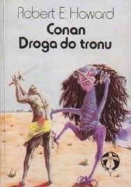 Conan. Droga Do Tronu Robert E. Howard A72049