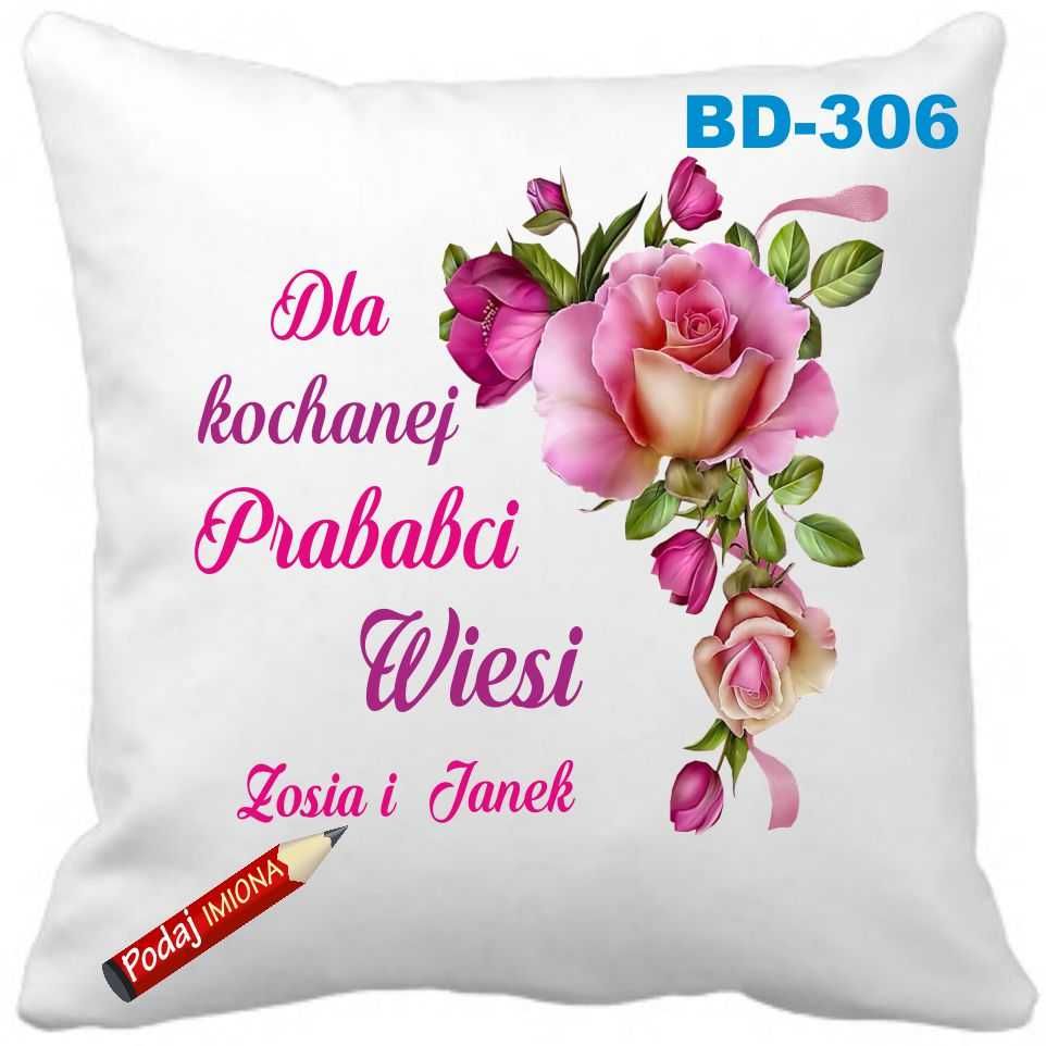 Poduszka dla Prababci Pradziadka z DOWOLNYM  Imieniem + życzenia WZORY