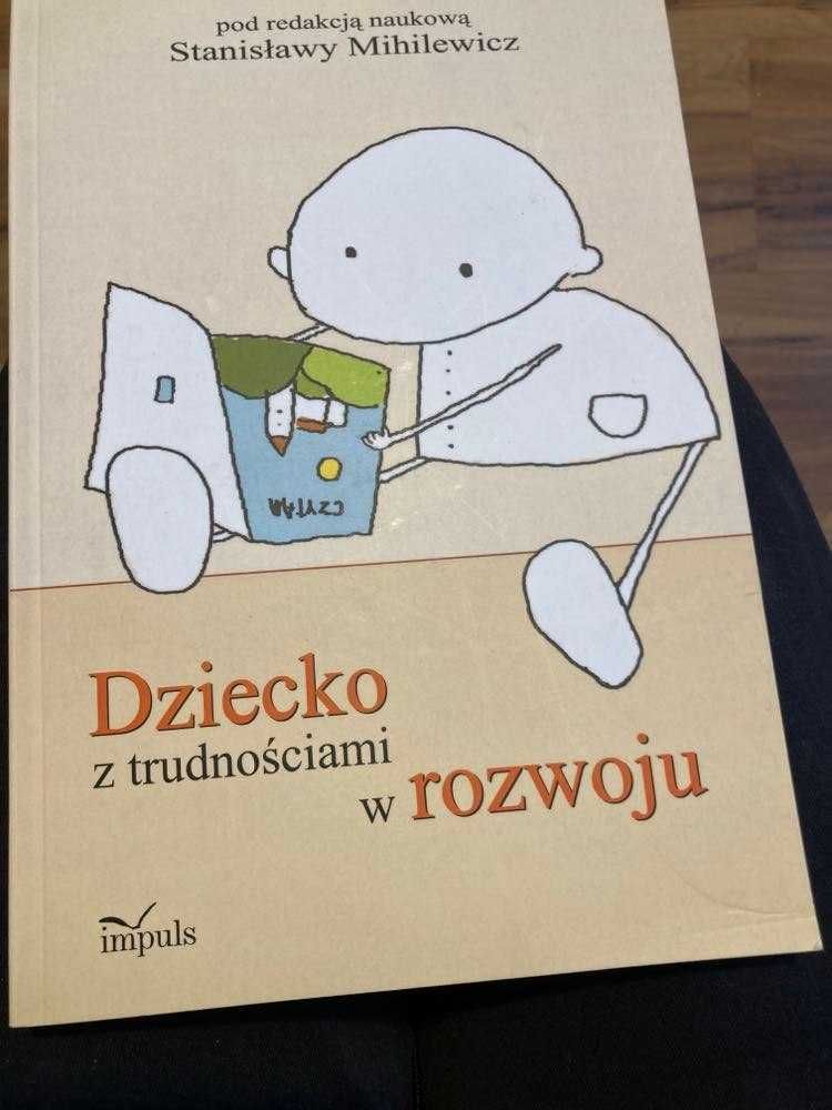 Dziecko z trudnościami w rozwoju - Stanisława Mihilewicz