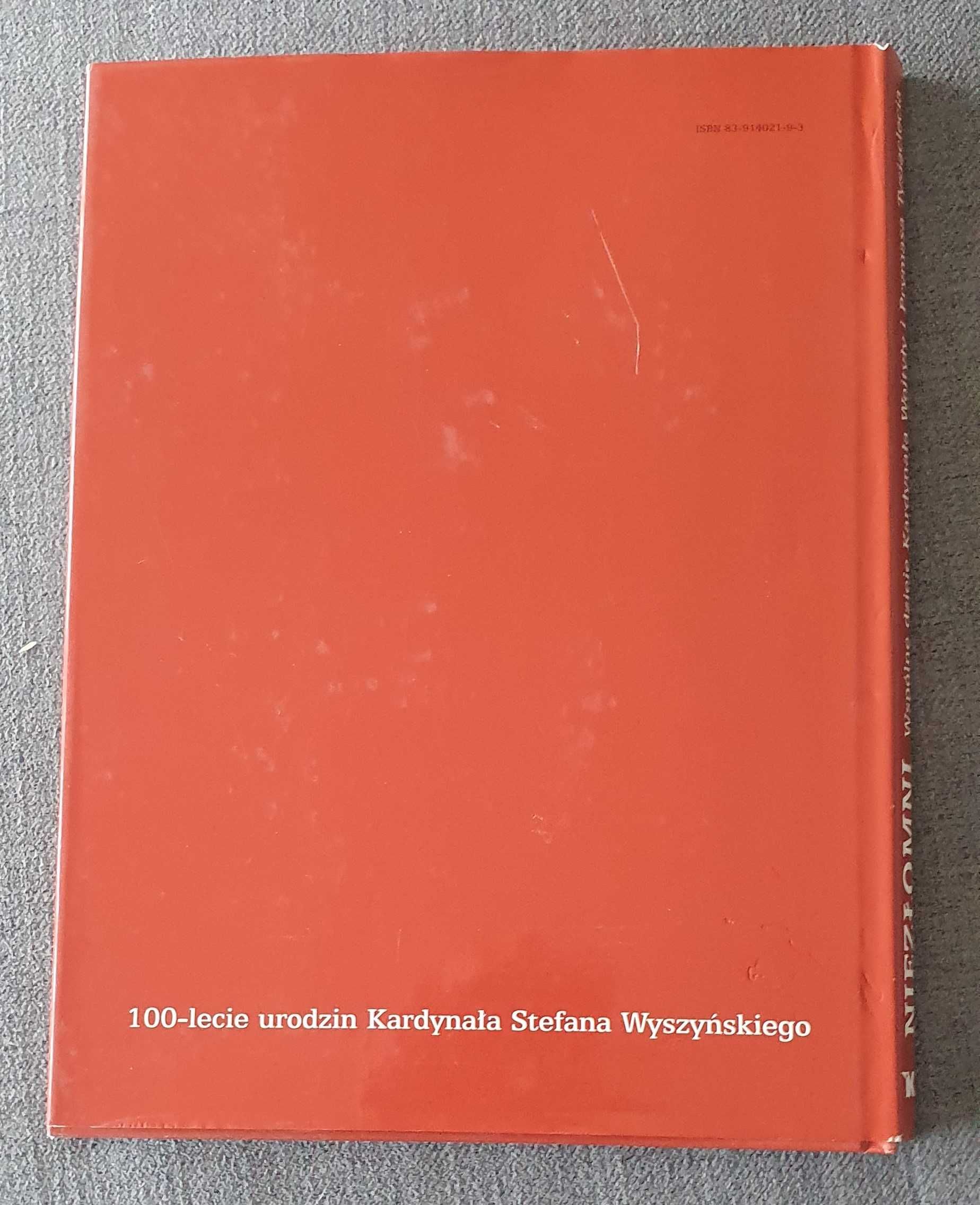 Niezłomni Wspólne dzieje kardynała Wojtyły i Prymasa tysiąclecia