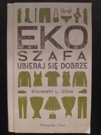 Elizabeth L. Cline - Ekoszafa. Ubieraj się dobrze