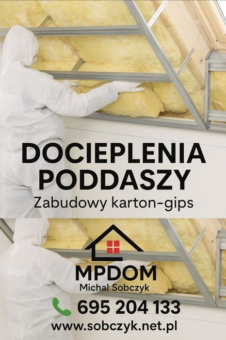 Docieplenia poddaszy. Zabudowa GK. Wykończenia wnętrz. Gipsówki. Malow