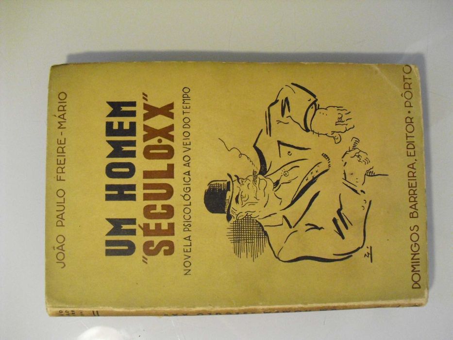 Freire (João Paulo-Mário);Um Homem “Século XX”