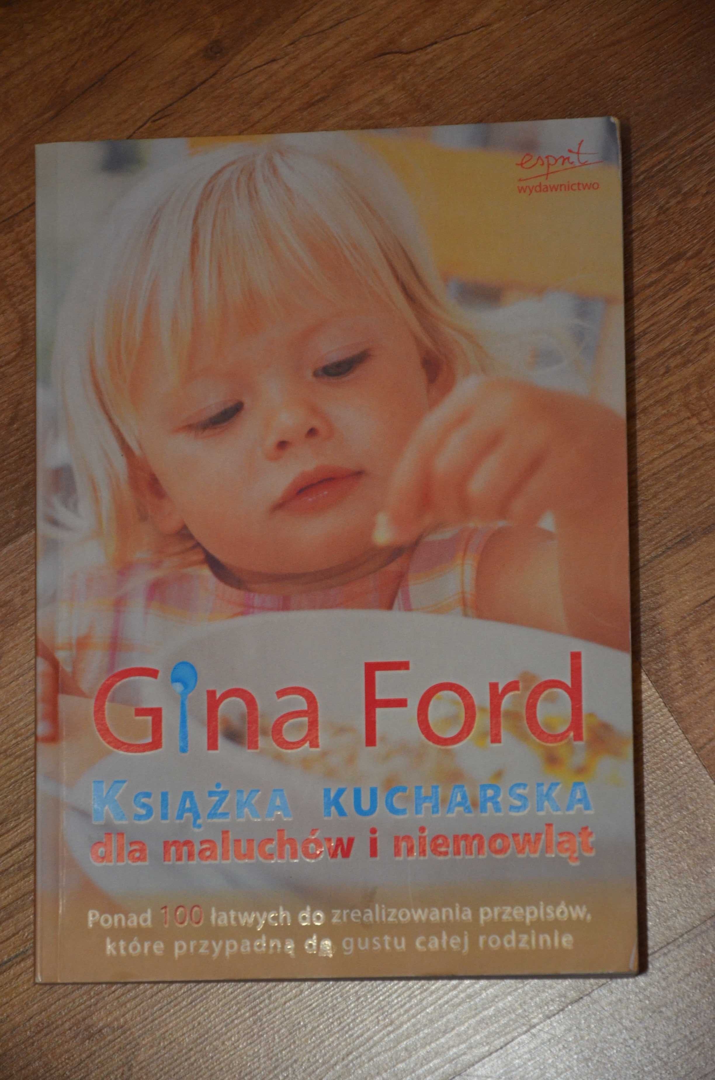 Książka kucharska dla maluchów i niemowląt. Gina Ford. Wyd.Espirit
