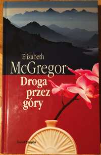 Książka - Elizabeth McGregor „Droga przez góry”