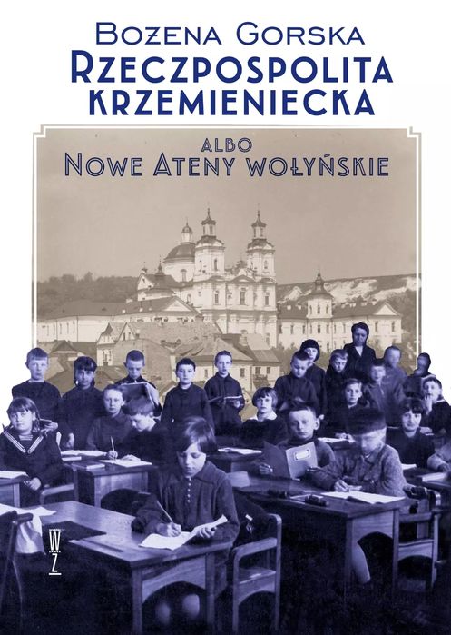 Rzeczpospolita Krzemieniecka albo Nowe Ateny Wołyńskie. Wysoki Zamek