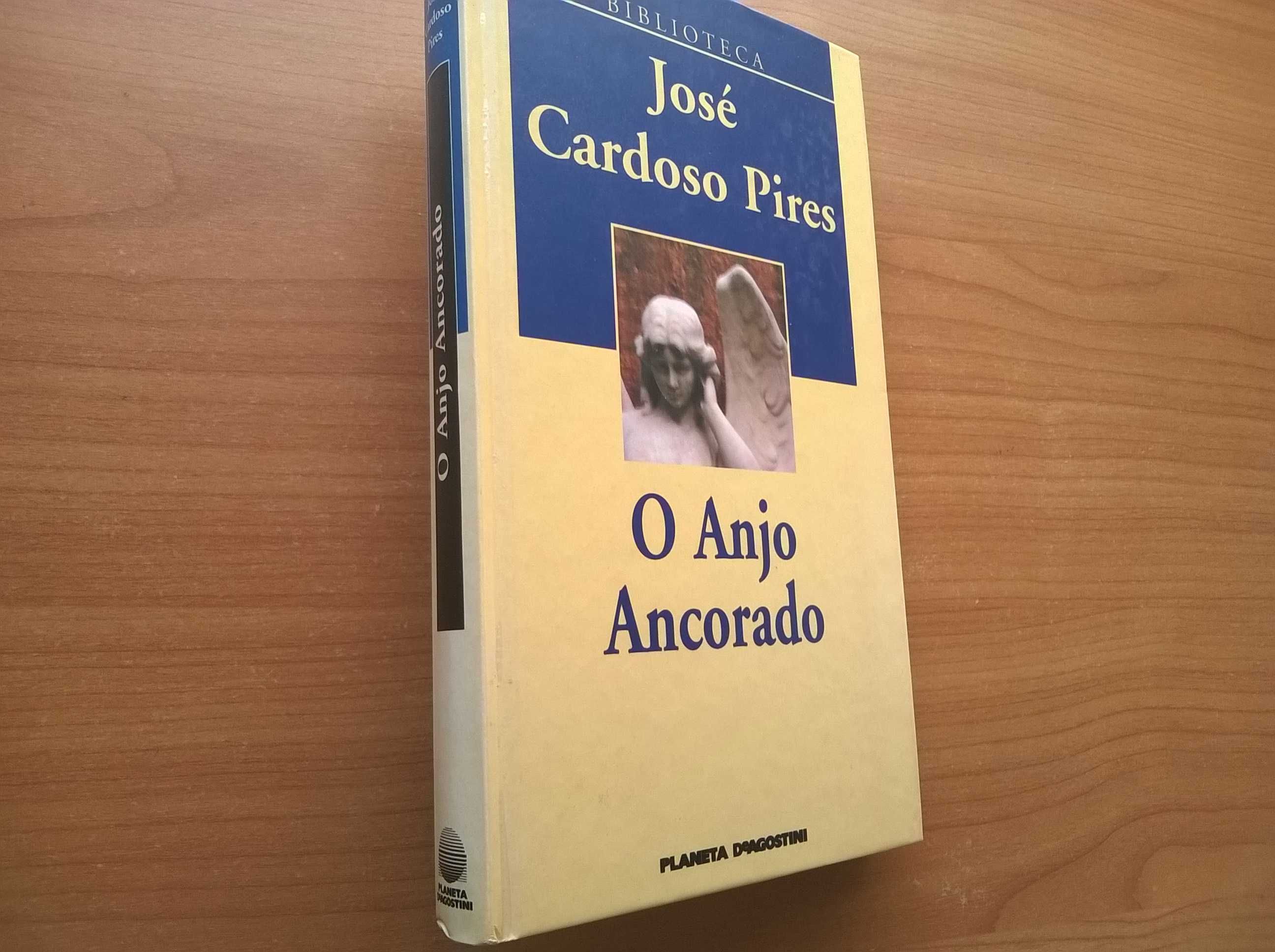 O Anjo Ancorado - José Cardoso Pires