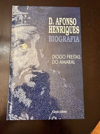 D. Afonso Henriques - Biografia de Freitas do Amaral