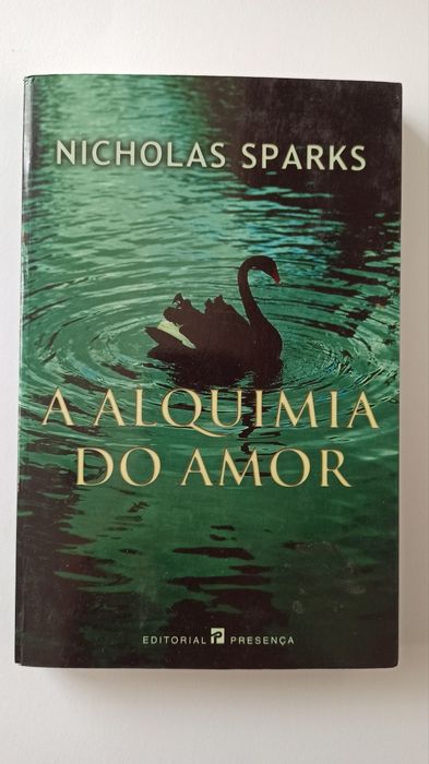 A Alquimia do Amor - Nicholas Sparks