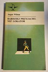 Bardziej przyjaciel niż lokator. A. Wilson.