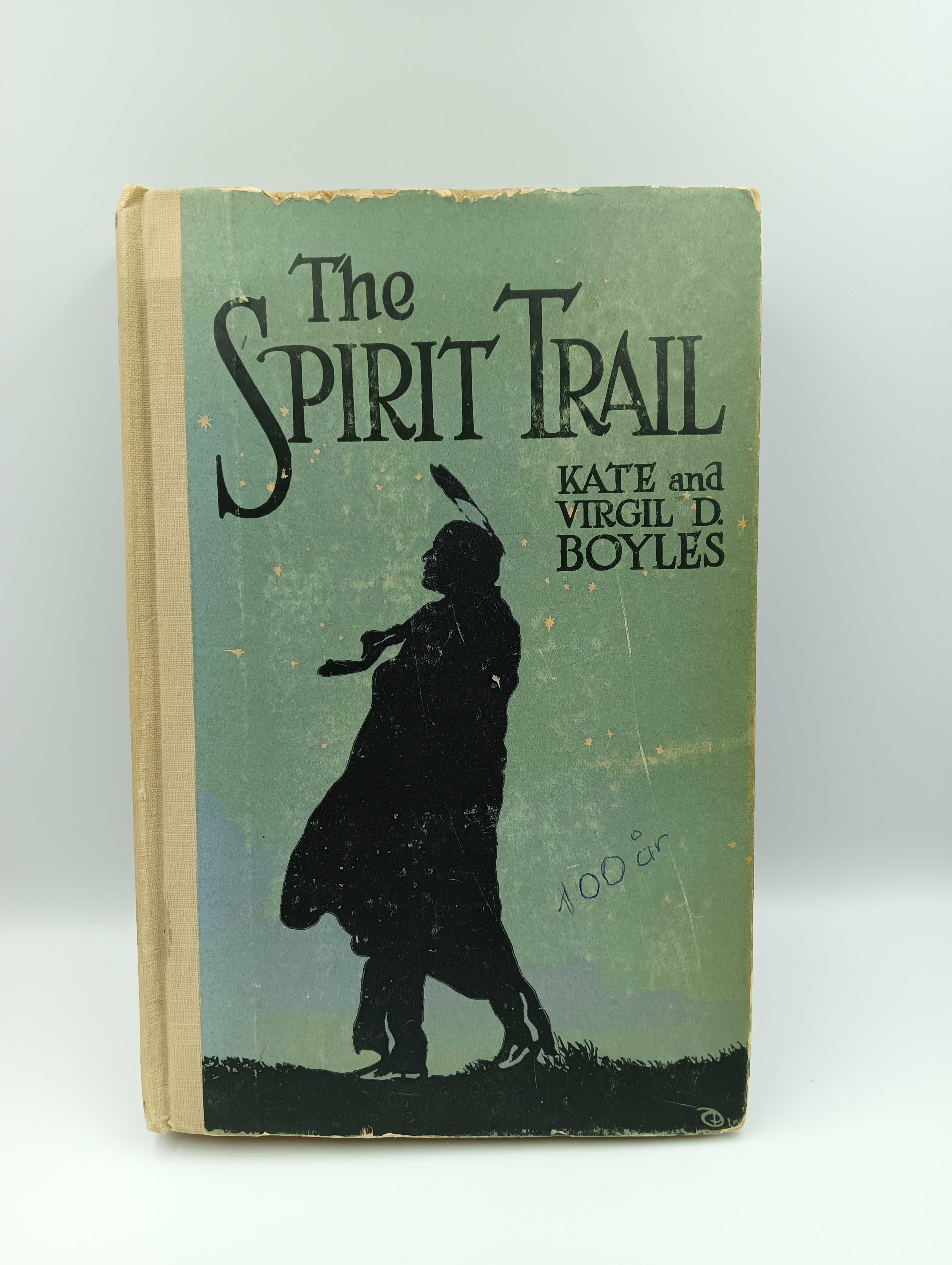 The Spirit Trail Kate and Virgil D. Boyles 1910 Pierwsze wydanie