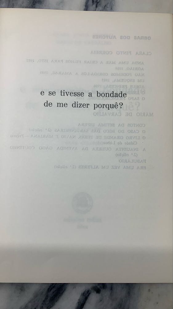 E se tivesse a bondade de me dizer porquê ?