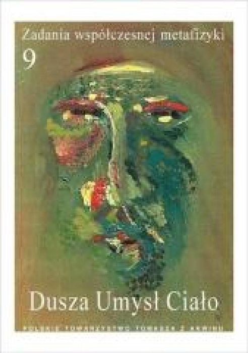 Zadania współczesnej metafizyki t.9 Dusza-Umysł.