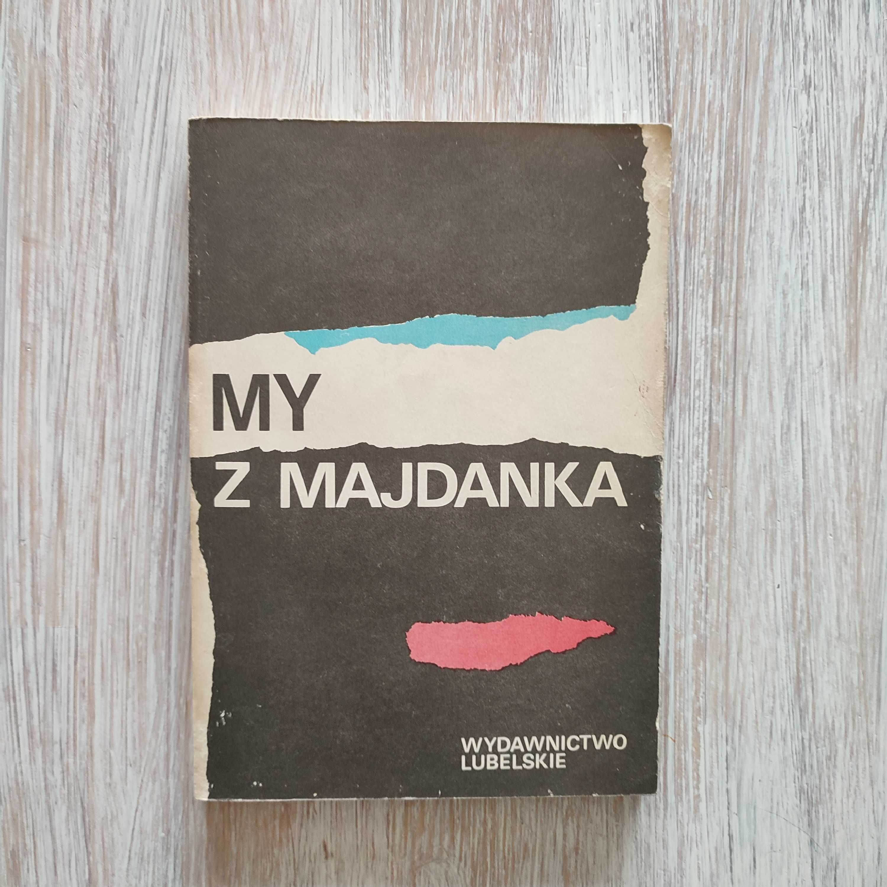 My z Majdanka - Krystyna Tarasiewicz (AUTOGRAF)
