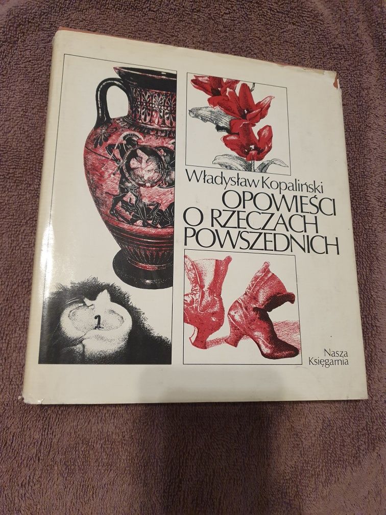 Opowieści o rzeczach powszednich Władysław kopaliński nasza księgarnia