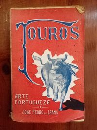 José Pedro do Carmo - Touros, Arte Portugueza