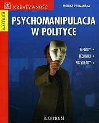 Psychomanipulacja W Polityce, Monika Pabijańska