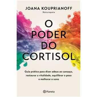 O Poder do Cortisol, Joana Kouprianoff
