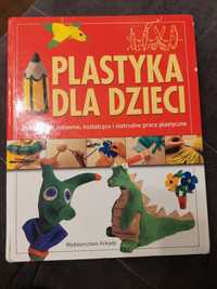 Książka Plastyka dla dzieci, kreatywne prace plastyczne, pomysły