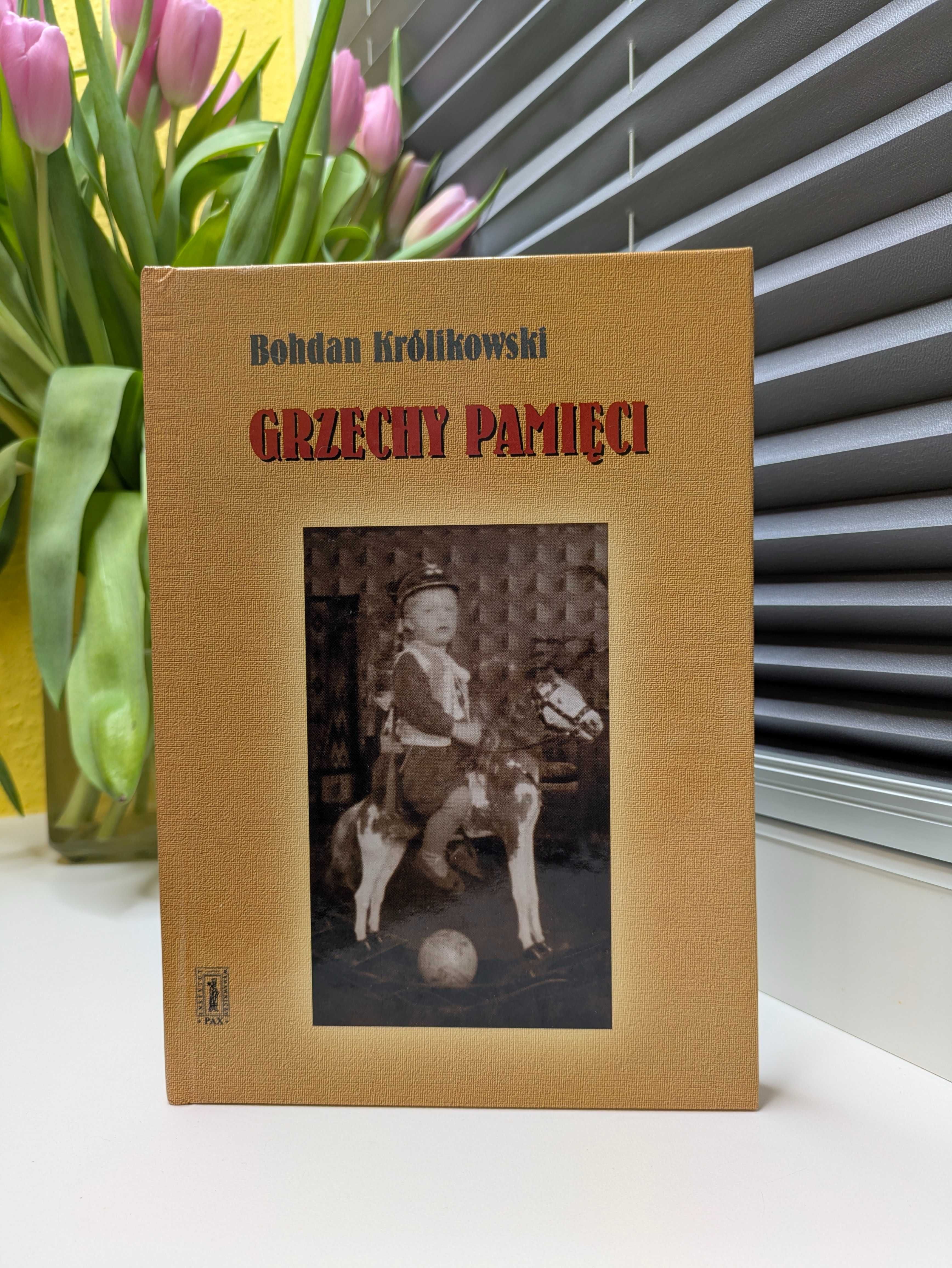 Bohdan Królikowski "Grzechy pamięci"