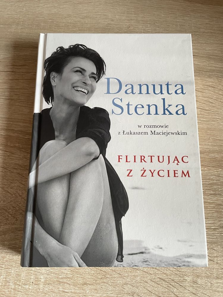 Danuta Stenka „Flirtując z życiem”