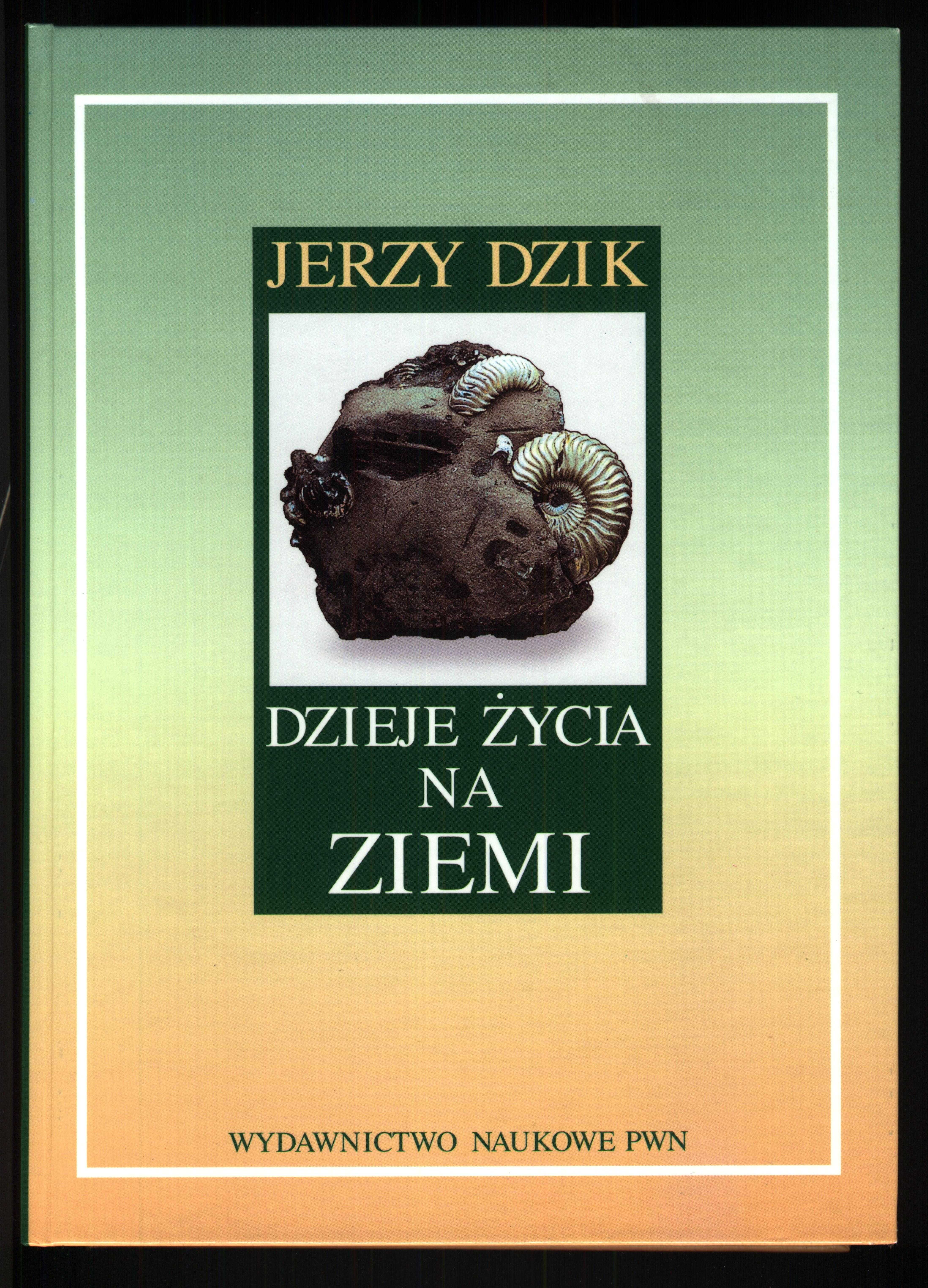 Dzieje Życia Na Ziemi Jerzy Dzik PWN NOWA