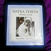 "Matka Teresa obrazy życia" Roger Royle, Gary Woods, biografia - album