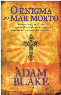 13868

O Enigma do Mar Morto
de Adam Blake