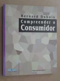 Compreender o Consumidor de Bernard Dubois - 1ª Edição