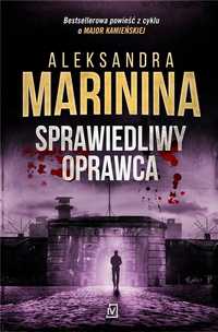 Sprawiedliwy Oprawca, Aleksandra Marinina