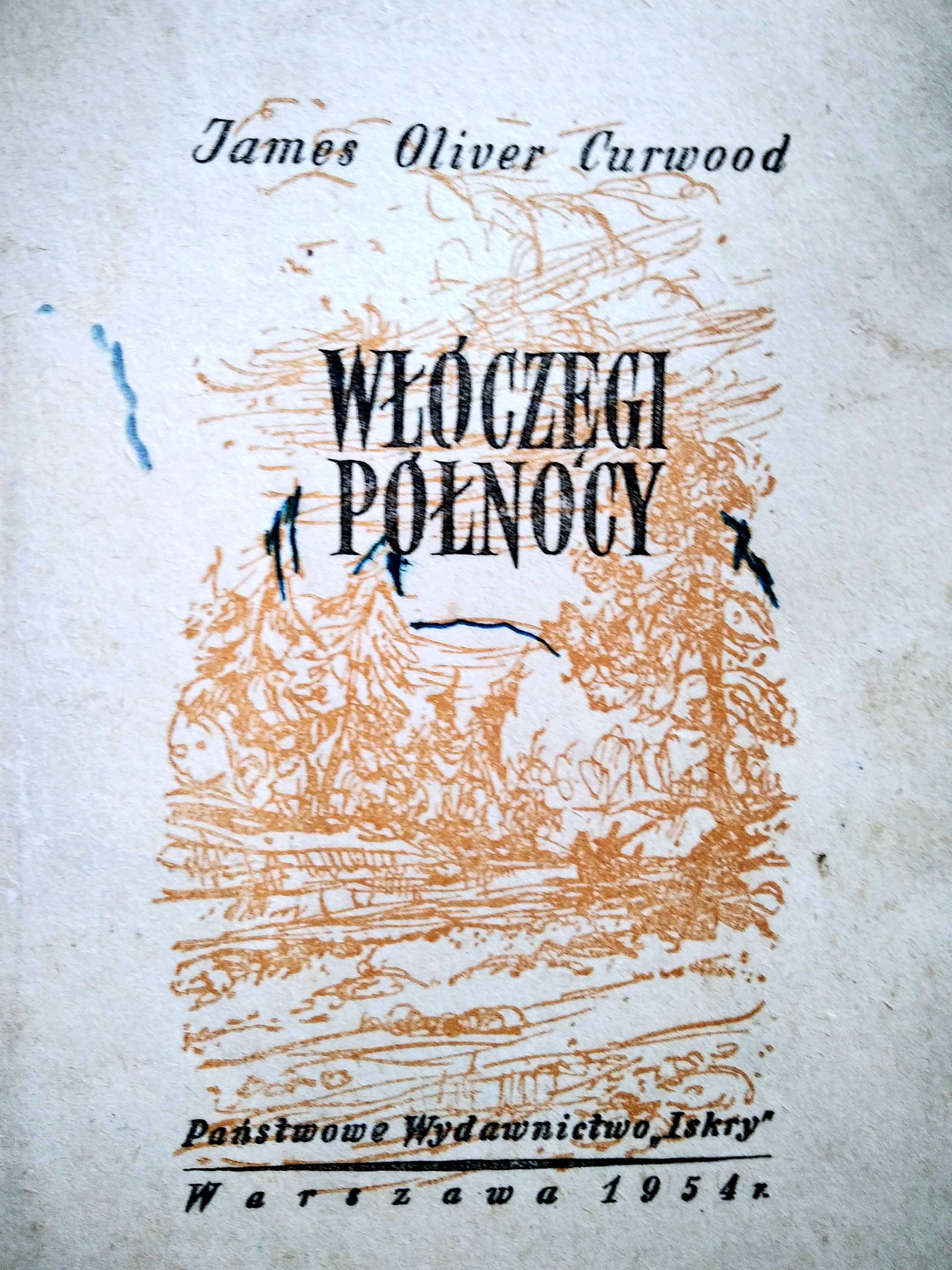 Ksiażka,, Włóczegi Północy rok 1954 nakład 30.000 szt. polecam zakupu