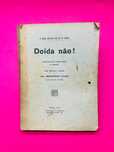 D. MARIA ADELAIDE COELHO DA CUNHA
Doida não! RARO