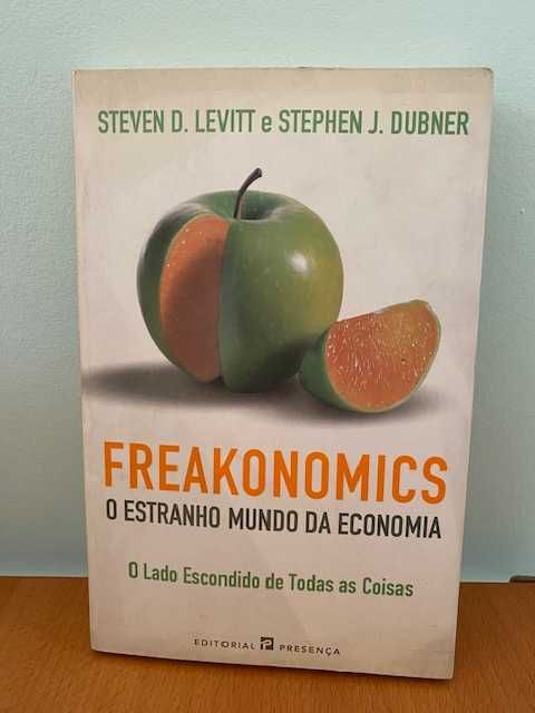 Freakonomics - O Estranho Mundo da Economia - S. Levitt, S. Dubner