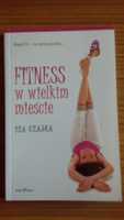 Fitness w wielkim mieście - Iza Czajka