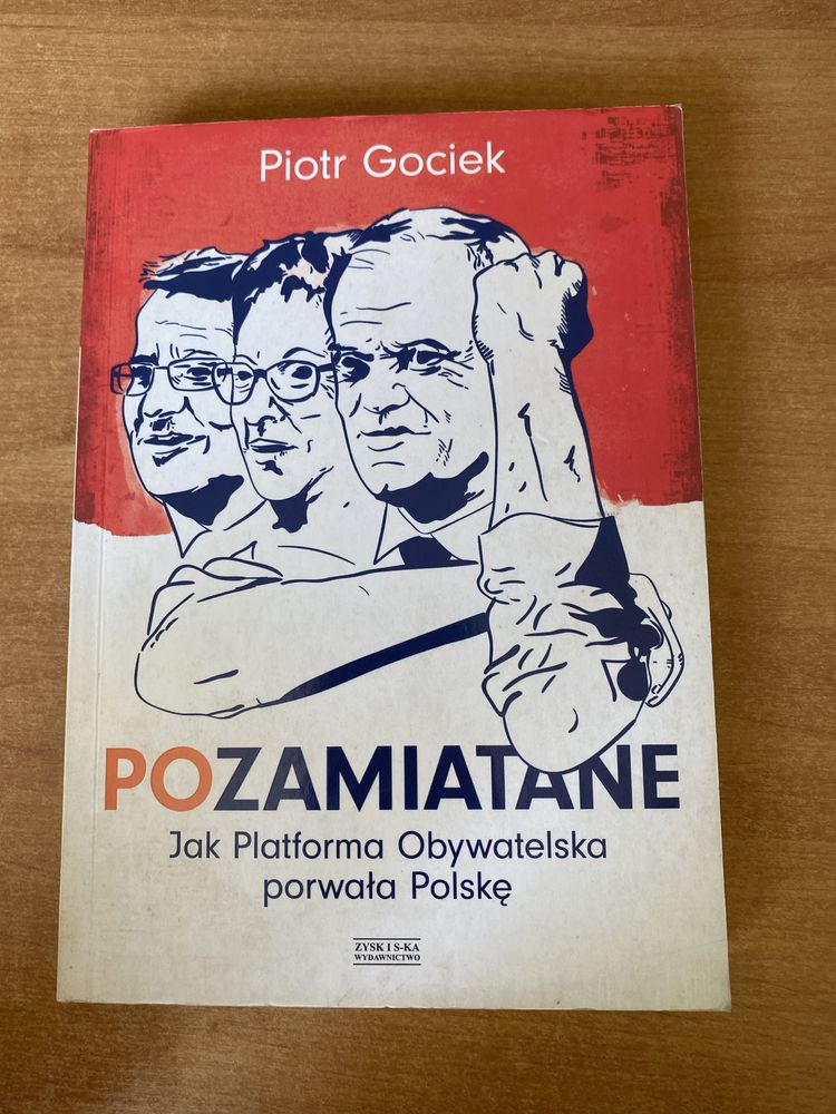 POzamiatane Jak PO porwała Polskę PIOTR GOCIEK